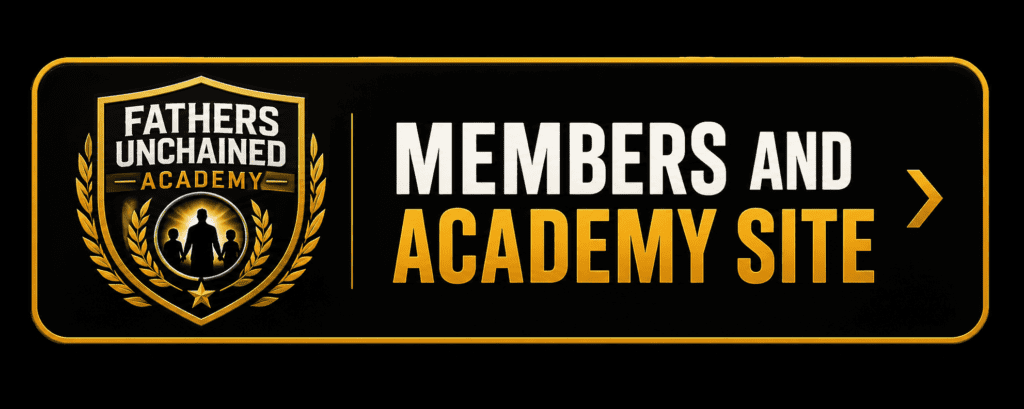 Fathers Unchained Members and Academy Site button